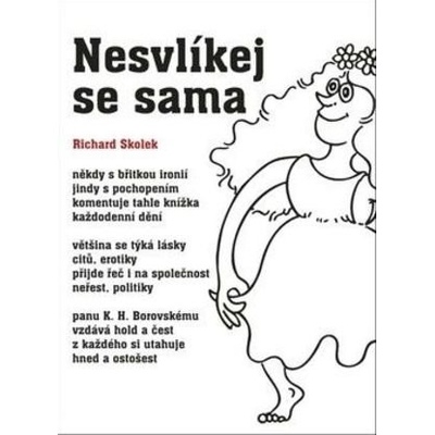 Nesvlíkej se sama