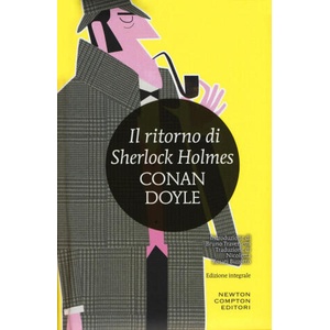 Il ritorno di Sherlock Holmes. Ediz. integrale | Arthur Conan Doyle, N. Rosati Bizzotto (2016)