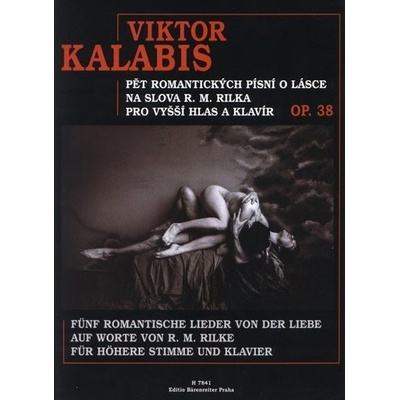 Pět romantických písní o lásce na slova R. M. Rilka op. 38 - Viktor Kalabis
