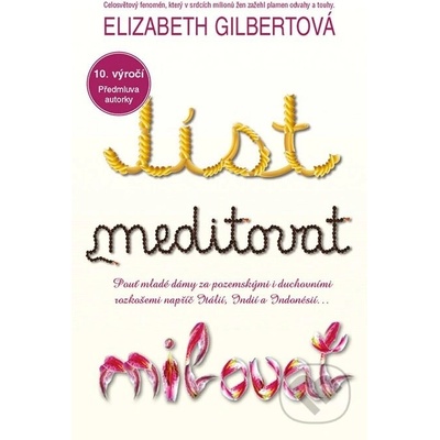 Jíst, meditovat, milovat - Elizabeth Gilbertová