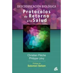 Protocolos de retorno a la salud : descodificación biológica | CHRISTIAN FLECHE (ISBN: 9788484454984)