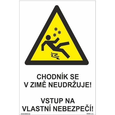 DUKO CHODNÍK SE V ZIMĚ NEUDRŽUJE - VSTUP NA VLASTNÍ NEBEZPEČÍ! Formát: 200 x 300 mm, Materiál: plast 0,5 mm, samolepící vinylová fólie