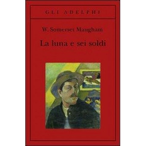 La luna e sei soldi | W. Somerset Maugham, F. Salvatorelli (ISBN: 9788845928055)
