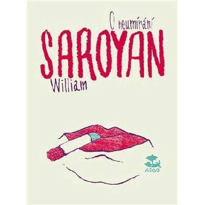 O neumírání - William Saroyan