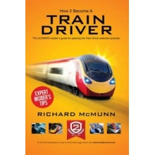 How to Become a Train Driver - the Ulti - R. Mcmunn