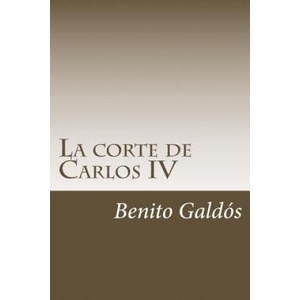 La corte de Carlos IV (ISBN: 9781984376244)