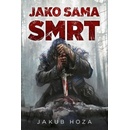 Jako sama smrt - Jakub Hoza