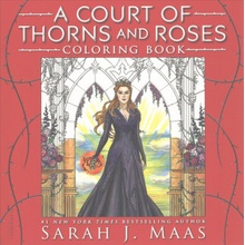 A Court of Thorns and Roses Coloring Book Maas Sarah J.