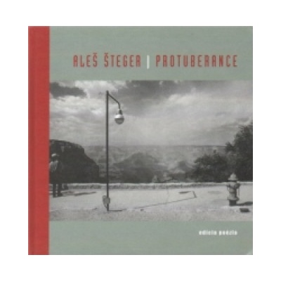 Protuberance - Aleš Šteger