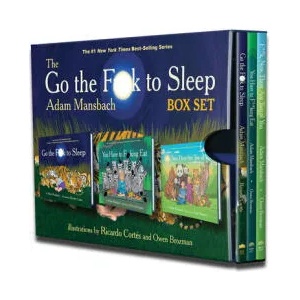 The Go the Fuck to Sleep Box Set: Go the Fuck to Sleep, You Have to Fucking Eat & Fuck, Now There Are Two of You (ISBN: 9781617759833)