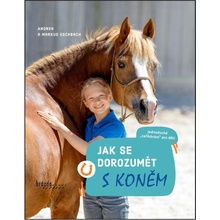 Brázda Jak se dorozumět s koněm Esbach Andrea