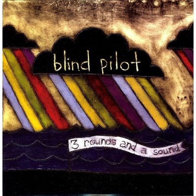 Blind Pilot - 3 Rounds And A Sound (LP) (614511761925)