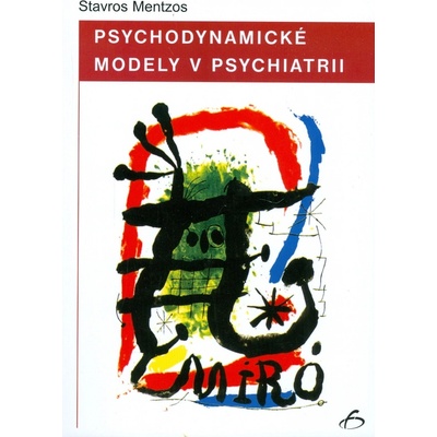 Psychodynamické modely v psychiatrii - Stavros Mentzos