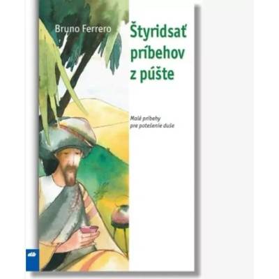 Štyridsať príbehov z púšte - Ferrero Bruno