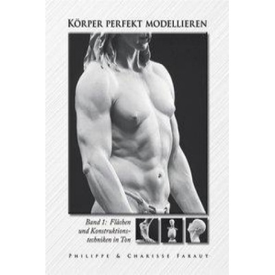 Körper perfekt modellieren. Bd.1