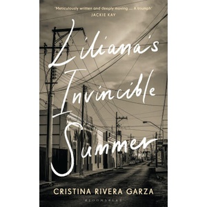 Liliana's Invincible Summer | Cristina Rivera Garza (ISBN: 9781526649355)