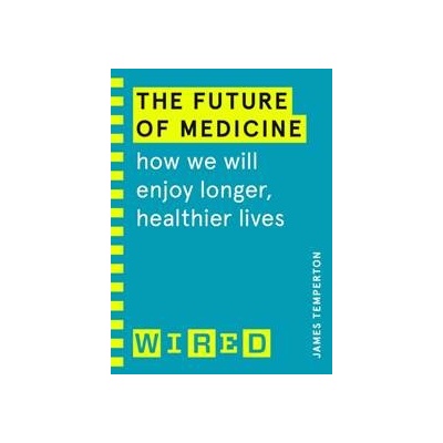 The Future of Medicine