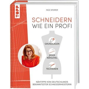 Schneidern wie ein Profi - meisterlich nähen | Inge Sparrer (ISBN: 9783735871923)