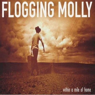Flogging Molly - Within A Mile Of Home / Tobacco / Vinyl LP