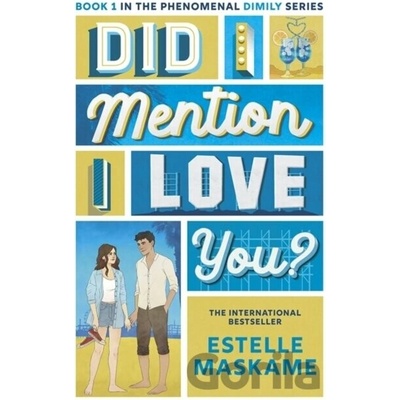 Did I Mention I Love You? (The DIMILY Series) - Estelle Maskame