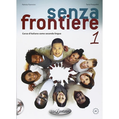 Senza frontiere 1 Libro + CD Audio - Flammini Patrizia