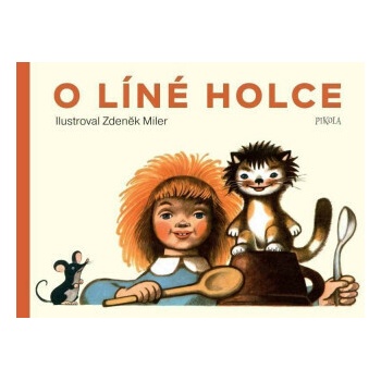 O líné holce