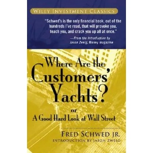 Where Are the Customers' Yachts? or A Good Hard Look at Wall Street (ISBN: 9780471770893)