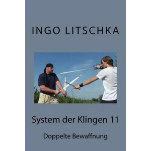System der Klingen 11 | Ingo Litschka (ISBN: 9781537751184)