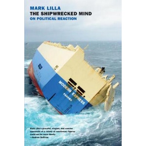 Shipwrecked Mind | Mark Lilla (ISBN: 9781590179024)