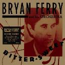 Ferry Bryan - Bitter Sweet CD