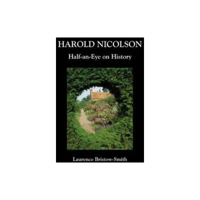 Harold Nicolson | Laurence Bristow-Smith