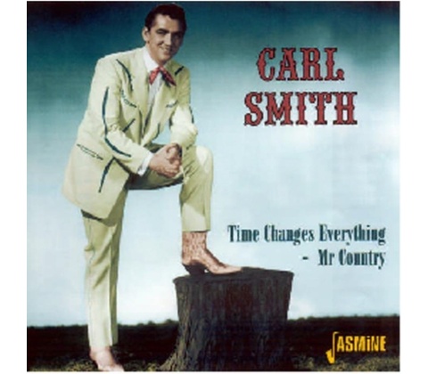 Time Changes Everything: Mr Country - Carl Smith CD