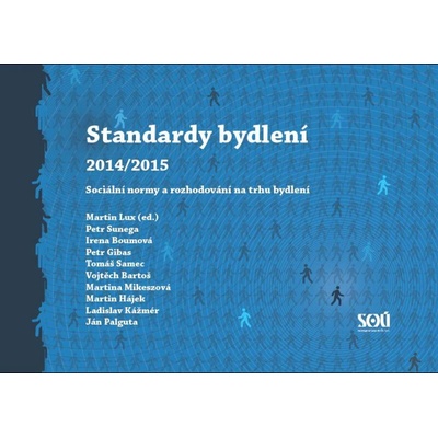 Standardy bydlení 2014/2015. Sociální normy a rozhodování na trhu bydlení
