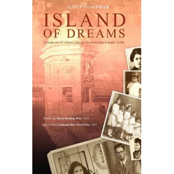 Island of Dreams: A single act of violence always has more than a single victim. | Aline P'nina Tayar