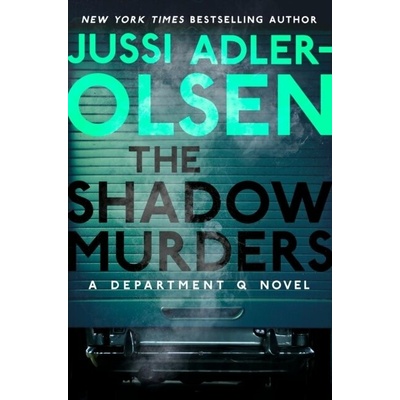 The Shadow Murders: A Department Q Novel Adler-Olsen Jussi