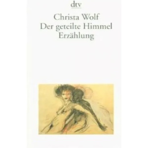 Der geteilte Himmel | Christa Wolf (ISBN: 9783423009157)