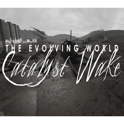 The Evolving World: Catalyst Wake