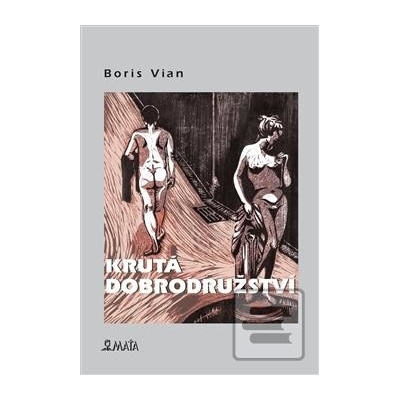 Krutá dobrodružství Boris Vian