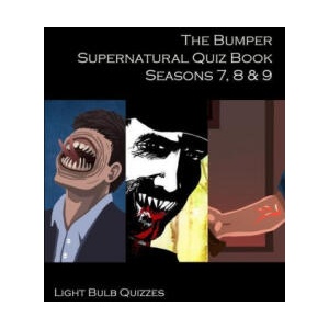 Bumper Supernatural Quiz Book Seasons 7, 8 & 9 (ISBN: 9781916165649)