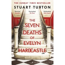 The Seven Deaths of Evelyn Hardcas - Stuart Turton