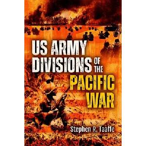 U. S. Army Divisions in the Pacific War | Taaffe, Stephen R (ISBN: 9781636244495)