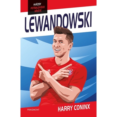 Hvězdy fotbalového hřiště - Lewandowski - Harry Coninx