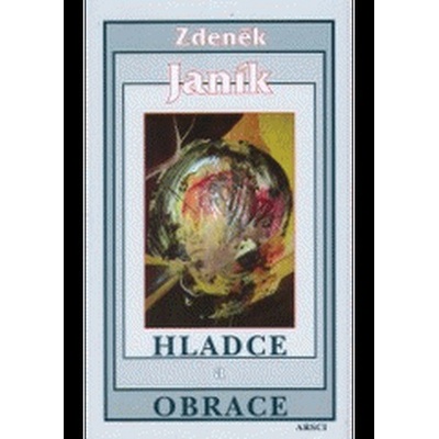 Hladce a obrace - Janík Zdeněk