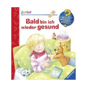 Wieso? Weshalb? Warum? junior, Band 45: Bald bin ich wieder gesund | Doris Rübel, Doris Rübel (ISBN: 9783473328666)