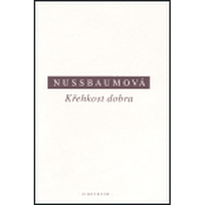 Nussbaum Martha C. - Křehkost dobra