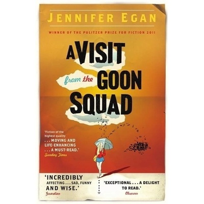 A Visit from the Goon Squad - Egan, J.