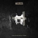 I Was Never Really There - Mildreda CD