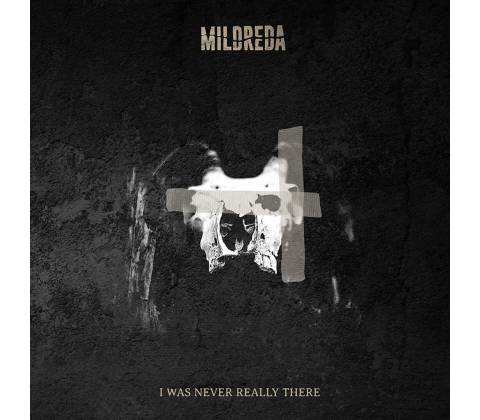 I Was Never Really There - Mildreda CD