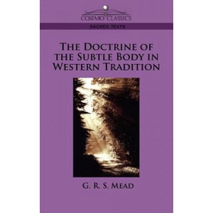 Doctrine of the Subtle Body in Western Tradition | G R S Mead (ISBN: 9781596053786)