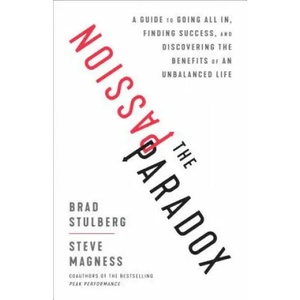 Passion Paradox | Brad Stulberg, Steve Magness (ISBN: 9781635653434)